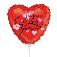 9" Just Because I love You Balloon